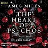 The Heart of Psychos: Part Two: Abbs Valley, Book 7