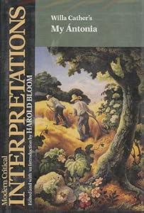 My Antonia (MCI) (Bloom's Modern Critical Interpretations)