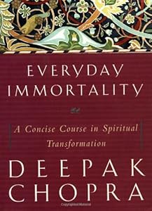 Everyday Immortality: A Concise Course in Spiritual Transformation