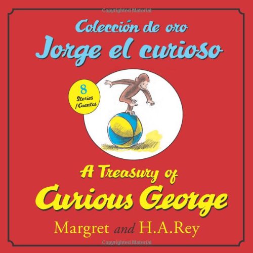 Coleccion de oro Jorge el curioso/A Treasury of Curious George by H. A. Rey
