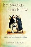 Jennifer Sessions, "By Sword and Plow: France and the Conquest of Algeria" (Cornell UP, 2011)