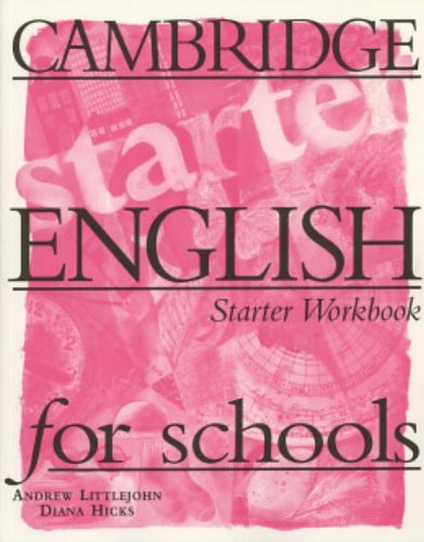 Cambridge English for Schools Starter Workbook by Andrew Littlejohn