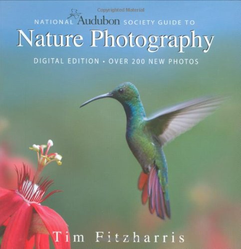 National Audubon Society guide to nature photography by Tim Fitzharris