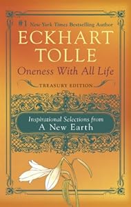 Oneness With All Life: Inspirational Selections from A New Earth