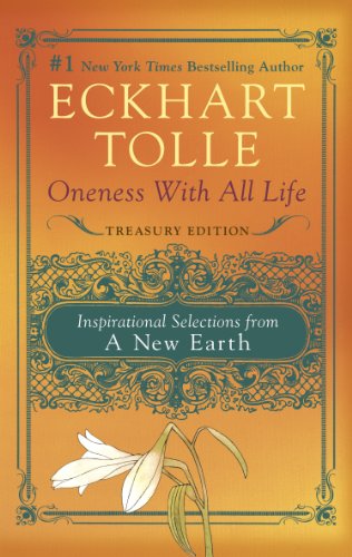 Oneness With All Life: Inspirational Selections from A New Earth by Eckhart Tolle