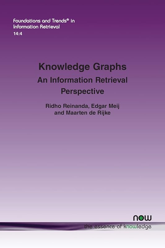 Knowledge Graphs: An Information Retrieval Perspective (Foundations and Trends(r) in Information Retrieval) by Ridho Reinanda