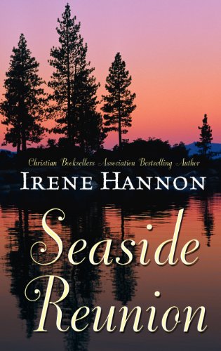 Seaside Reunion (Thorndike Press Large Print Christian Fiction) by Irene Hannon
