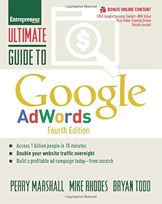 Ultimate Guide to Google AdWords: How to Access 1 Billion People in 10 Minutes