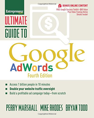 Ultimate Guide to Google AdWords: How to Access 1 Billion People in 10 Minutes by Perry Marshall