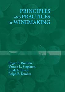 Principles and Practices of Winemaking by Roger B. Boulton