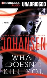 What Doesn't Kill You: A Novel