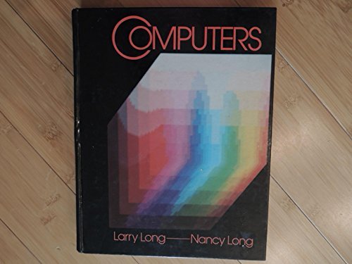 Computers: An Introduction by Larry E. Long
