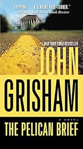 The Pelican Brief: A Novel