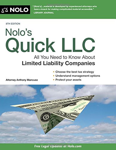 Nolo's Quick LLC: All You Need to Know About Limited Liability Companies by Anthony Mancuso Attorney