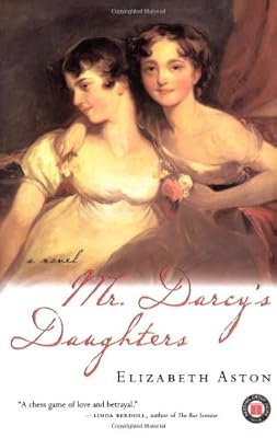 Mr. Darcy's Daughters : A Novel