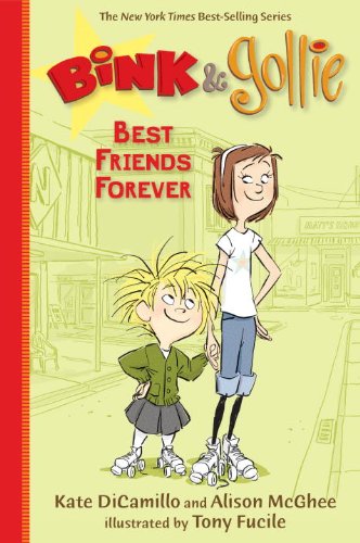 Bink and Gollie: Best Friends Forever by Kate DiCamillo