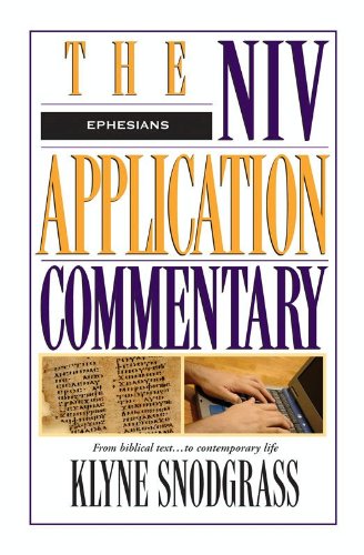Ephesians (NIV Application Commentary, The) by Klyne Snodgrass