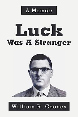 Luck Was A Stranger: A Memoir