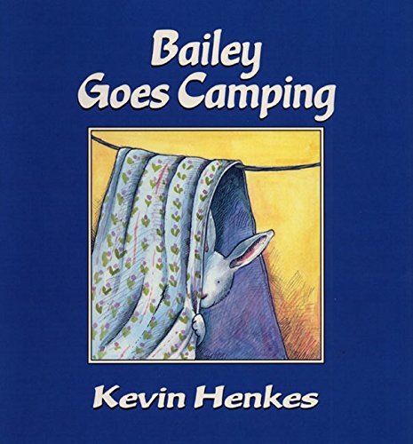 Bailey Goes Camping by Kevin Henkes