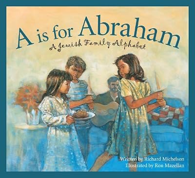 A is for Abraham: A Jewish Family Alphabet (Sleeping Bear Alphabets: Cultures)