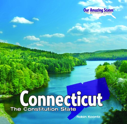 Connecticut: The Constitution State by Robin Michal Koontz