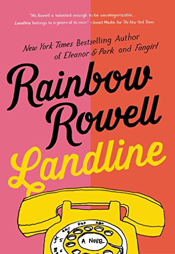 Landline: A Novel by Rainbow Rowell