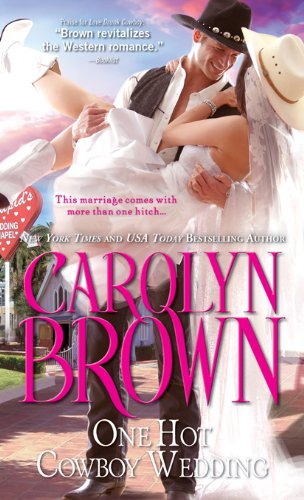 One Hot Cowboy Wedding by Carolyn Brown