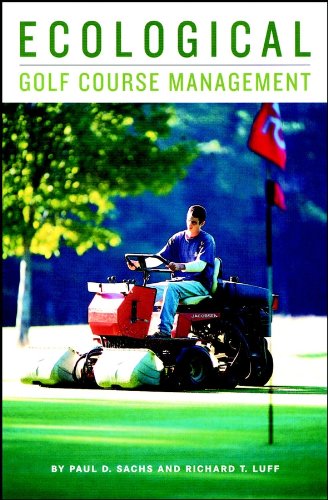 Ecological Golf Course Management by Paul D. Sachs