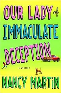 Our Lady of Immaculate Deception: A Novel