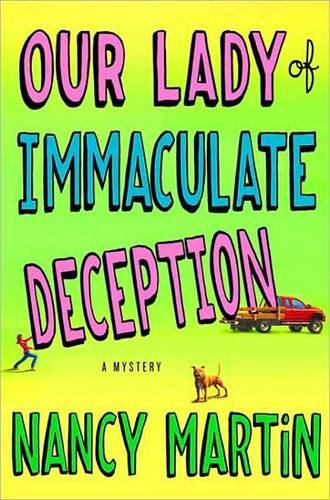 Our Lady of Immaculate Deception: A Novel by Nancy Martin