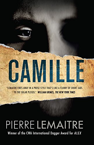 Camille: The Commandant Camille Verhoeven Trilogy by Pierre Lemaitre