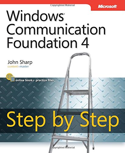 Windows Communication Foundation 4 Step by Step by John Sharp