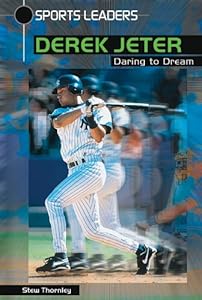 Derek Jeter: Daring to Dream