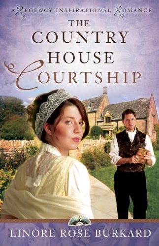 The Country House Courtship by Linore Rose Burkard