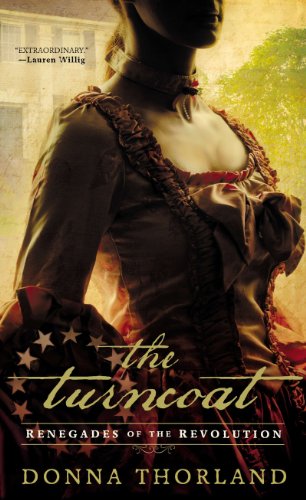 The Turncoat: Renegades of the American Revolution by Donna Thorland