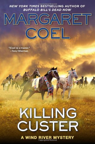 Killing Custer by Margaret Coel