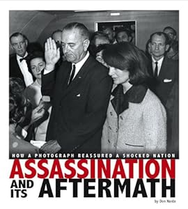 Assassination and Its Aftermath: How a Photograph Reassured a Shocked Nation