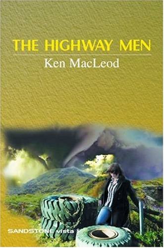The Highway Men: Reprint by Ken MacLeod