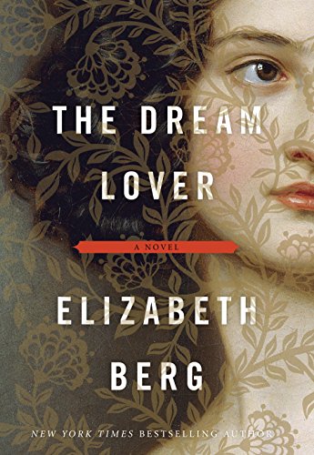 The Dream Lover: A Novel by Elizabeth Berg