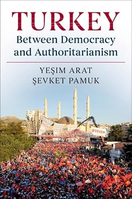 Turkey between Democracy and Authoritarianism (World Since 1980)
