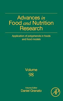 Application of Polyphenols in Foods and Food Models (Volume 98) (Advances in Food and Nutrition Research, Volume 98)