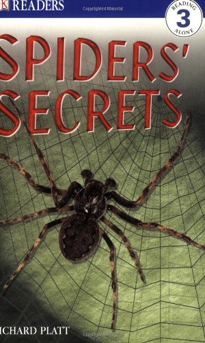 Spiders' Secrets (DK Readers Level 3) by Richard Platt