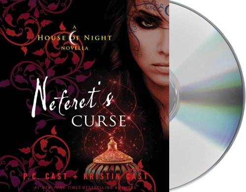 Neferet's Curse by P. C. Cast