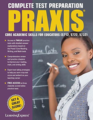 Praxis: Core Academic Skills for Educators: by LLC LearningExpress