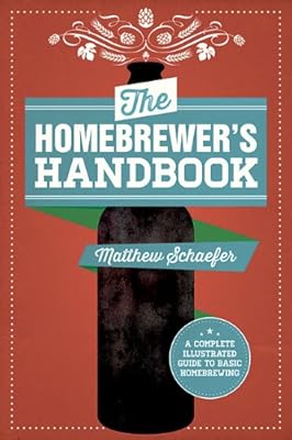 The Homebrewer's Handbook: An Illustrated Beginners Guide