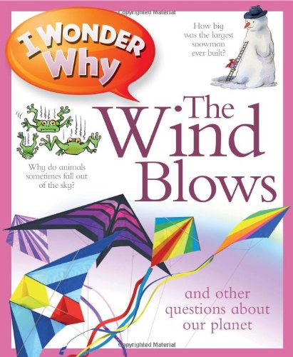 I Wonder Why The Wind Blows by Anita Ganeri