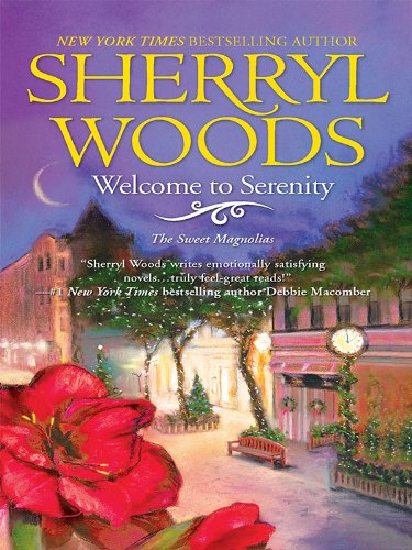 Welcome to Serenity (Sweet Magnolias, Book 4) (The Sweet Magnolias) by Sherryl Woods