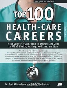 Top 100 Health-Care Careers by Dr. Saul Wischnitzer & Edith Wischnitzer