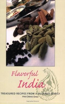 Flavorful India: Treasured Recipes from a Gujarati Family (Hippocrene Cookbook Library (Paperback))