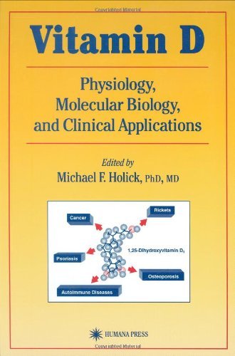 Vitamin D: Physiology, Molecular Biology, and Clinical Applications (Nutrition and Health) by Michael F. Holick